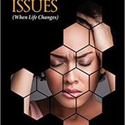 Unresolved Issues - When Life Changes